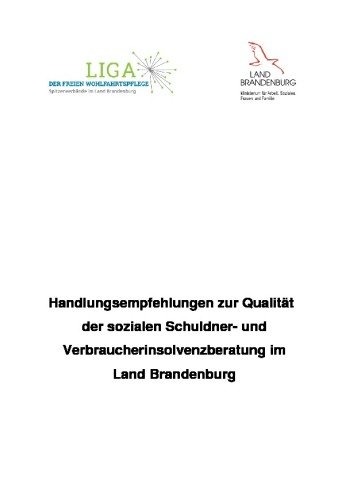 Handlungsempfehlungen zur Qualität  der sozialen Schuldner- und  Verbraucherinsolvenzberatung im  Land Brandenburg